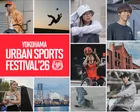 YOKOHAMA URBAN SPORTS FESTIVAL ’26